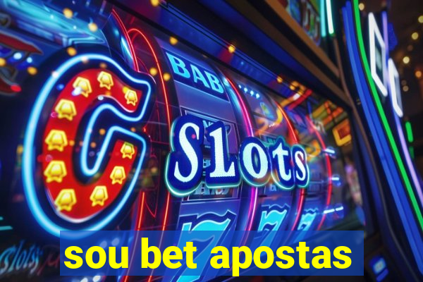 sou bet apostas